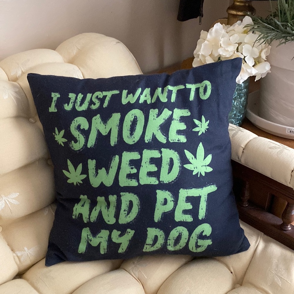 Stoner/dog owner decorative pillow